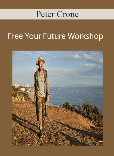 Peter Crone - Free Your Future Workshop