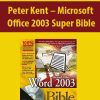 Peter Kent – Microsoft Office 2003 Super Bible