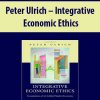 Peter Ulrich – Integrative Economic Ethics