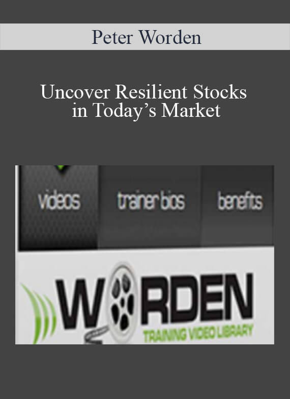 Peter Worden – Uncover Resilient Stocks in Today’s Market