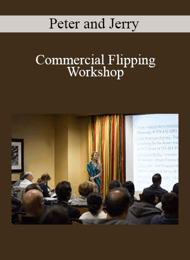 Peter and Jerry - Commercial Flipping Workshop