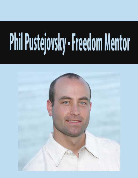 [Download Now] Phil Pustejovsky – Freedom Mentor