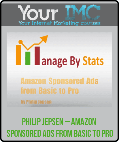 Philip Jepsen – Amazon Sponsored Ads From Basic to Pro