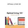 Philosopher’s Notes – Optimal Living 101