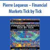 Pierre Lequeux – Financial Markets Tick by Tick