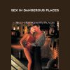 Sex In Dangerous Places - Playboy Real Couples