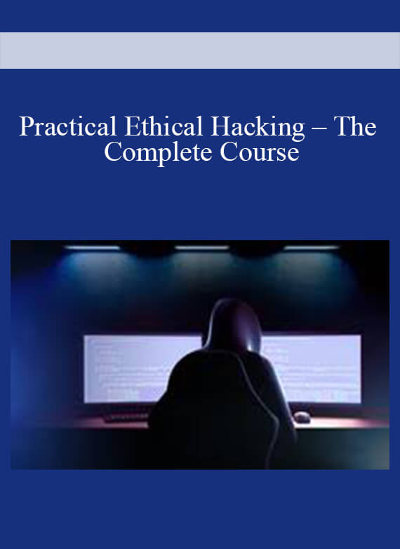 Practical Ethical Hacking – The Complete Course