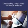 Practice SQL JOINS with 20 Query Challenges