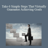 Pradeep Aggarwal - Take 6 Simple Steps That Virtually Guarantee Achieving Goals