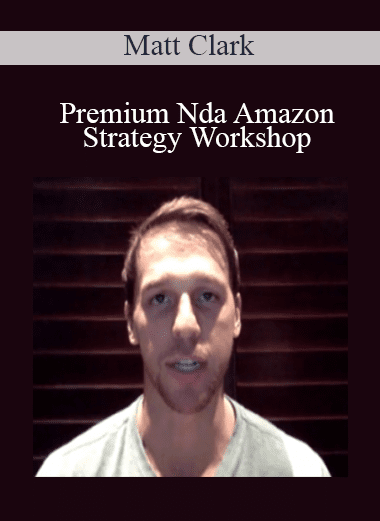 Premium Nda Amazon Strategy Workshop - Matt Clark