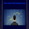 Price Action Club Trading Course