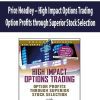 Price Headley – High Impact Options Trading. Option Profits through Superior Stock Selection