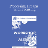 [Audio Download] EP09 Workshop 23 - Processing Dreams with Focusing - Eugene Gendlin