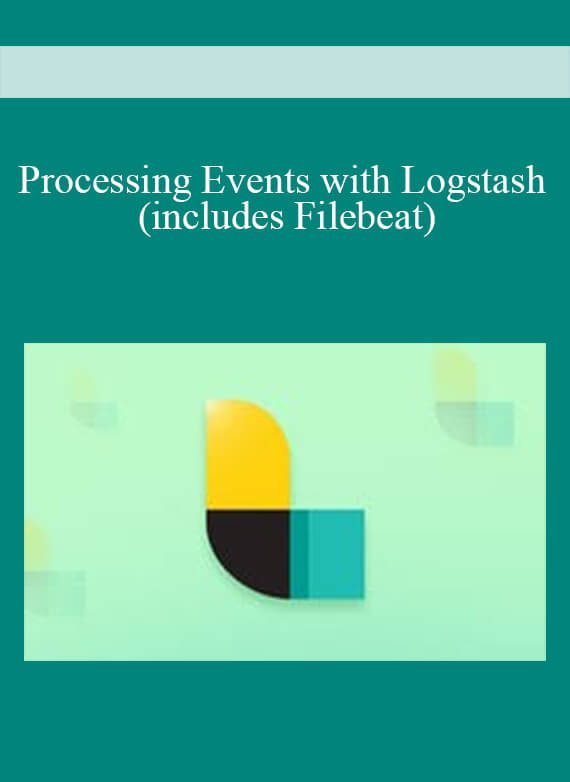 Processing Events with Logstash (includes Filebeat)