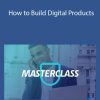 Product School Masterclass - How to Build Digital Products