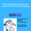 ProductHook - Daily Dropshipping Product Research for Google Shopping