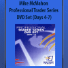 Mike McMahon – Professional Trader Series DVD Set (Days 4-7)