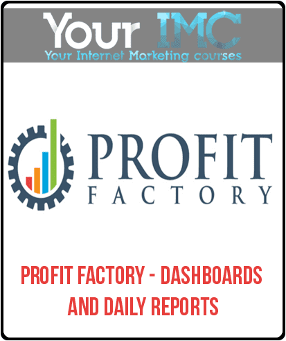 [Download Now] Profit Factory - Dashboards and Daily Reports