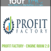 [Download Now] Profit Factory - Engine Room 2.0