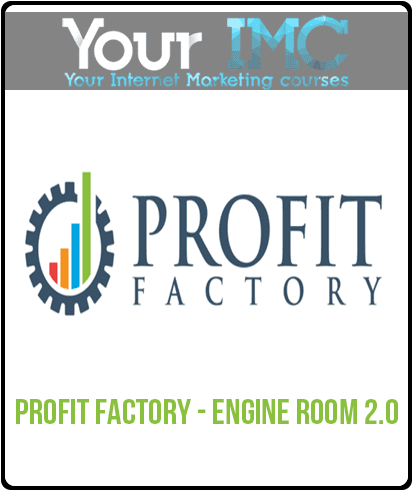 [Download Now] Profit Factory - Engine Room 2.0