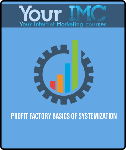 [Download Now] Profit Factory – Basics Of Systemization