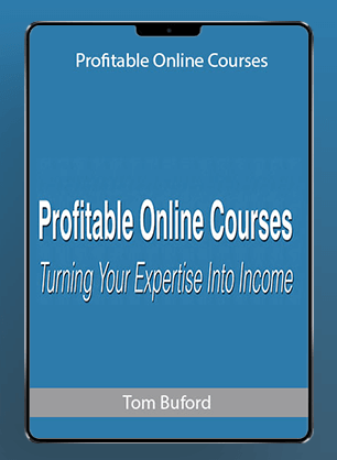 Tom Buford - Profitable Online Courses