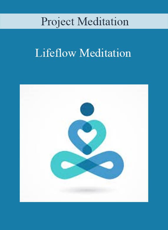 Project Meditation – Lifeflow Meditation