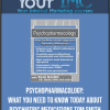 [Download Now] Psychopharmacology: What You Need to Know Today about Psychiatric Medications - Tom Smith