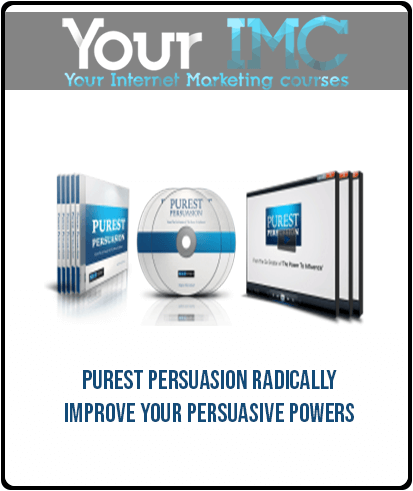 Purest Persuasion – Radically Improve Your Persuasive Powers