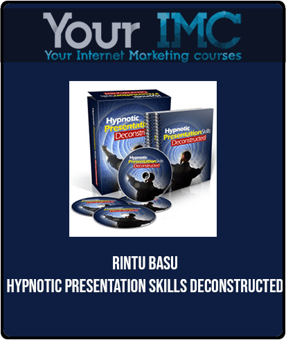 [Download Now] RINTU BASU - HYPNOTIC PRESENTATION SKILLS DECONSTRUCTED