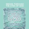 Rabbi David A. Cooper – SEEING THROUGH THE EYES OF GOD