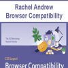 [Download Now] Rachel Andrew - Browser Compatibility