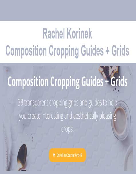 [Download Now] Rachel Korinek - Composition Cropping Guides + Grids