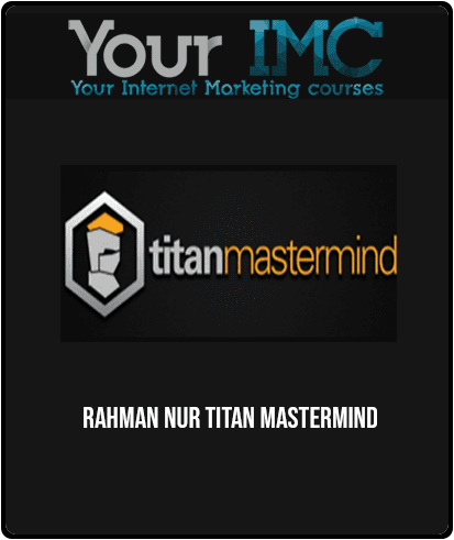 Rahman Nur - Titan Mastermind