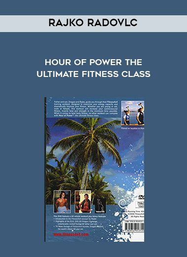 [Download Now] Rajko Radovlc – Hour Of Power The Ultimate Fitness Class