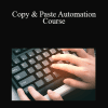 Ray Johnson & Robert Black - Copy & Paste Automation Course