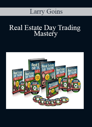 Real Estate Day Trading Mastery - Larry Goins