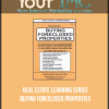 Real Estate Learning Series - Buying Foreclosed Properties