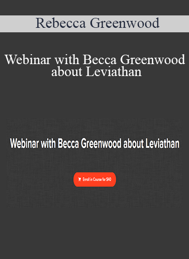 Rebecca Greenwood - Webinar with Becca Greenwood about Leviathan