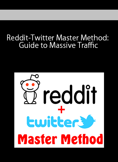 Reddit-Twitter Master Method: Guide to Massive Traffic