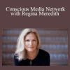 Regina Meredith - Conscious Media Network with Regina Meredith - Eric Pearl on The Reconnection