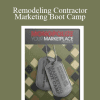 Remodeling Contractor Marketing Boot Camp - Monopolize Your Marketplace