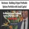 [Download Now] Reshveen - Building A Hyper Profitable Options Portfolio with Small Capital