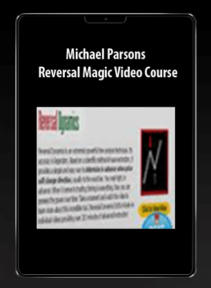 [Download Now] Michael Parsons – Reversal Magic Video Course