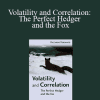 Riccardo Rebonato - Volatility and Correlation: The Perfect Hedger and the Fox