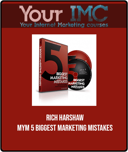 Rich Harshaw - MYM 5 Biggest Marketing Mistakes