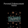 Richard Bandler - Personal Enhancement Series