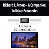 Richard J. Arnott – A Companion to Urban Economics