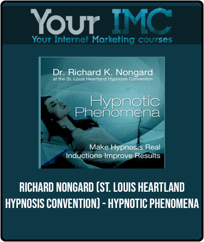 [Download Now] Richard Nongard (St. Louis Heartland Hypnosis Convention) - Hypnotic Phenomena