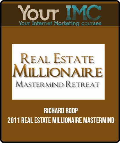 Richard Roop - 2011 Real Estate Millionaire Mastermind